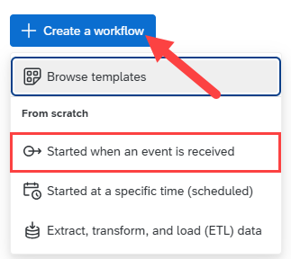 Create a workflow button with dropdown menu and Started when an event is received link